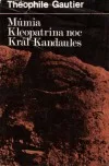 Múmia / Kleopatrina noc / Kráľ Kandaules