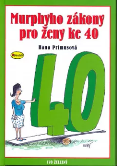 Murphyho zákony pro ženy ke 40
