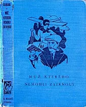 Muž, kterého nemohli zatknout