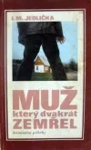 Muž,který dvakrát zemřel