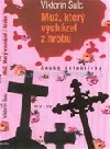 Muž, který vycházel z hrobu