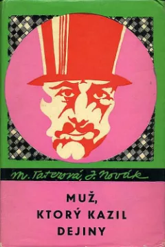 Muž, ktorý kazil dejiny