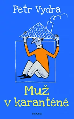 Muž v karanténě