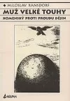 Muž velké touhy - Komenský proti proudu dějin