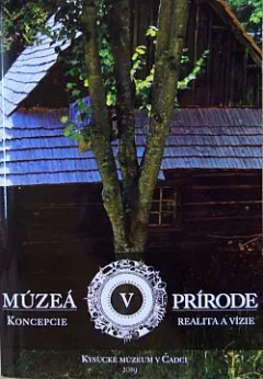 Múzeá v prírode: Koncepcie, realita a vízie
