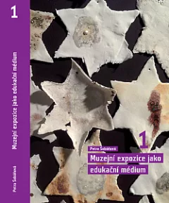 Muzejní expozice jako edukační médium 1.