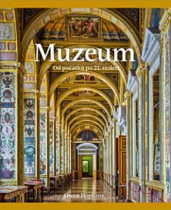 Muzeum: od počátků po 21. století