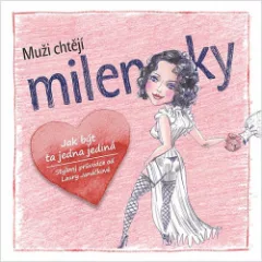 Muži chtějí milenky - Jak být ta jedna jediná