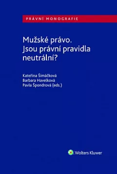 Mužské právo. Jsou právní pravidla neutrální?