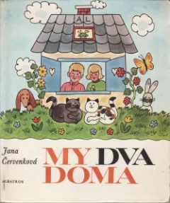 My dva doma