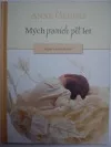Mých prvních pět let - střípky z mého dětství