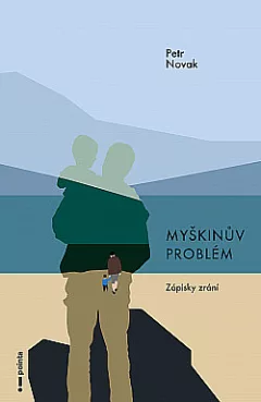 Myškinův problém – Zápisky zrání