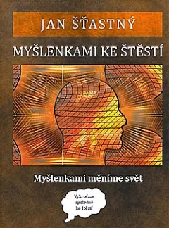 Myšlenkami ke štěstí