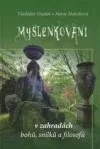 Myšlenkování v zahradách bohů, snílků a filosofů