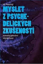 Myslet z psychedelických zkušeností: Transdisciplinární interpretace