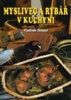 Myslivec a rybář v kuchyni