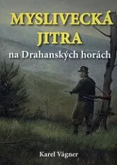 Myslivecká jitra na Drahanských horách