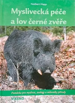 Myslivecká péče a lov černé zvěře