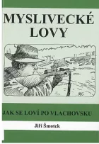 Myslivecké lovy: jak se loví po vlachovsku