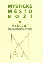 Mystické město Boží. II, Vtělení
