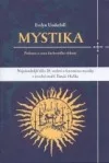 Mystika – Podstata a cesta duchovního vědomí