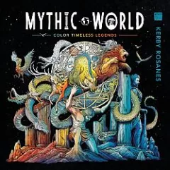 Mythic World: Colour Timeless Legends