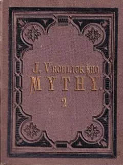 Mythy 2 - (cyklus druhý, 1875–1879)