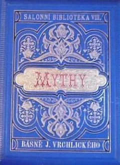 Mythy (cyklus prvý, 1874–1878)