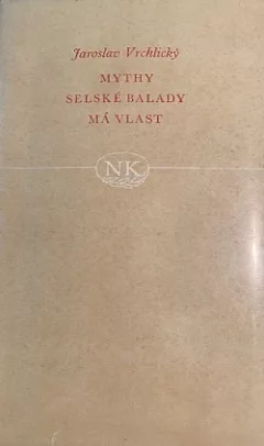 Mythy; Selské balady; Má vlast