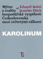 Mýtus a realita hospodářské vyspělosti Československa mezi světovými válkami