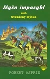Myšn impasybl aneb Svérázný mýtus