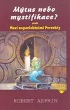 Mýtus nebo mystifikace? aneb Mezi neperfektními Pervekty