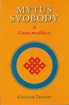 Mýtus svobody a Cesta meditace