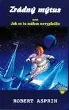 Zrádný mýtus aneb Jak se to málem nevyplatilo