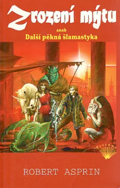 Zrození mýtu aneb Další pěkná šlamastyka