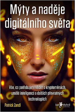 Mýty a naděje digitálního světa