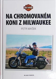 Na chromovaném koni z Milwaukee