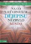 Na co v učebnicích dějepisu nezbylo místo 2