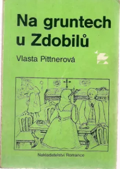 Na gruntech u Zdobilů