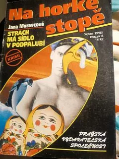 Strach má sídlo v podpalubí