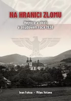 Na hranici zlomu: Hejnice a okolí v osudovém roce 1938