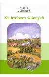 Na hrobech zelených