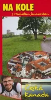 Na kole s Michalem Jančaříkem: Česká Kanada