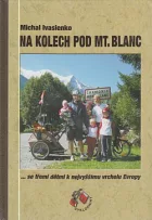 Na kolech pod Mt. Blanc ...se třemi dětmi k nejvyššímu vrcholu Evropy
