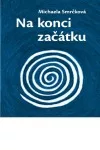 Na konci začátku