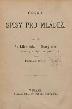 Na Libici bílé / Starý meč