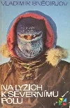 Na lyžích k severnímu pólu