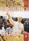 Na misijných cestách II.
