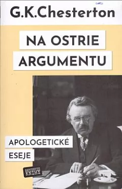 Na ostrie argumentu: Apologetické eseje