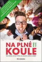 Na plné koule